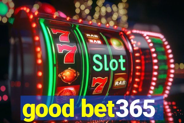 good bet365